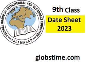 9th Class Date Sheet 2024 BISE Federal Board According to the latest Update by the Federal Board, the 9th class exam started on April 18th.